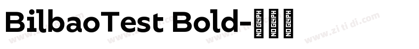 BilbaoTest Bold字体转换